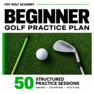 nick foy golf beginner practice plan