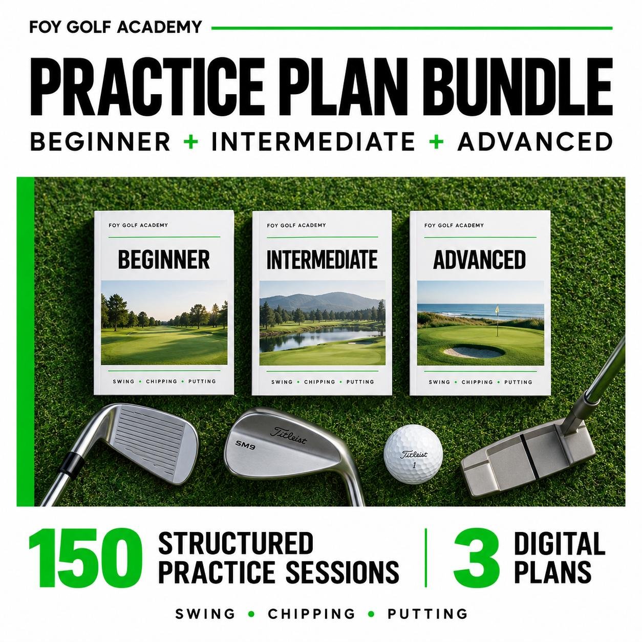 Foy Golf Academy Practice Plan Bundle: Beginner, Intermediate, and Advanced, with 150 structured sessions